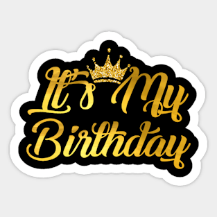 Its My Birthday Happy Birthday Sticker